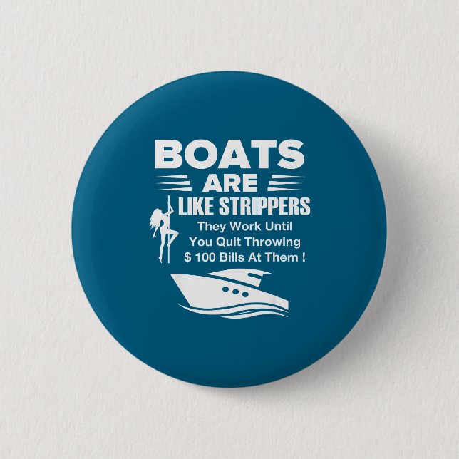 Boats Are Like Funny Sarcastic Cool Saying Quote  6 Cm Round Badge (Front)