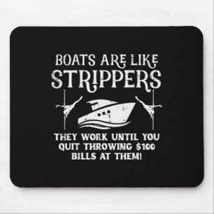 Boats Are Like Work Until Funny Captain Yacht Owne Mouse Pad