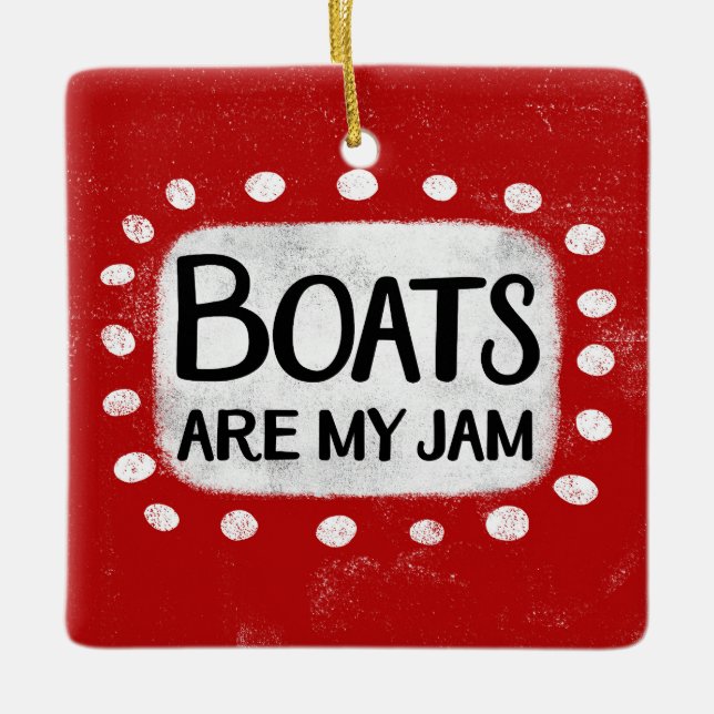 Boats Are My Jam Ornament (Front)