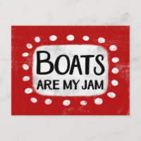 Boats Are My Jam Postcard