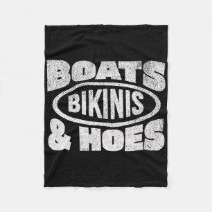 Boats Bikinis And Hoes Boat Love Boating Cruising Fleece Blanket