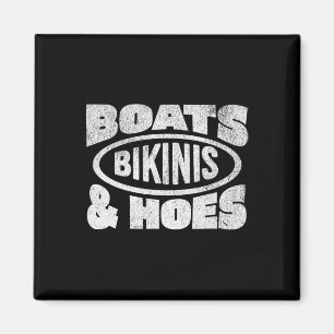 Boats Bikinis And Hoes Boat Love Boating Cruising Magnet