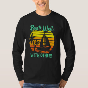 Boats Well With Others Boat Captain Pontoon Captai T-Shirt