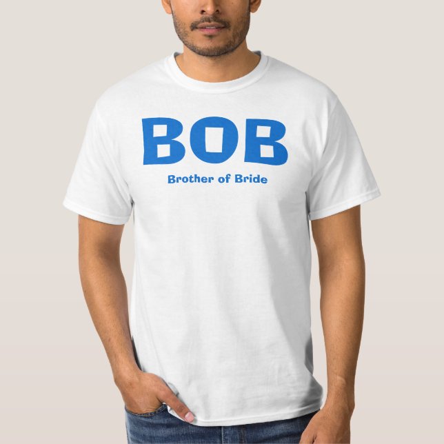 BOB, Brother of Bride T-Shirt (Front)