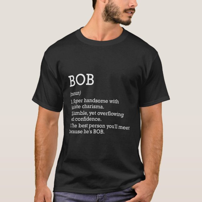 Bob Definition Personalised Name Bob Funny Birthda T-Shirt (Front)