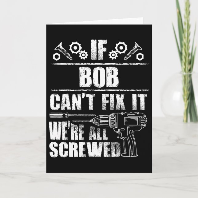 Bob Gift Name Fix It Funny Birthday Personalised D Card (Front)