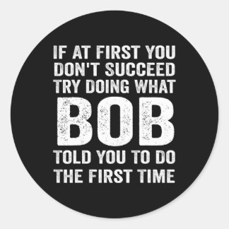 bob gift name personalised birthday funny christma classic round sticker