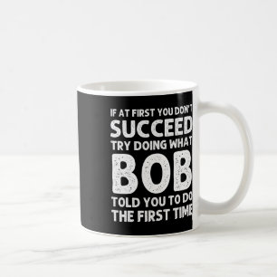 Bob Gift Name Personalised Birthday Funny Christma Coffee Mug