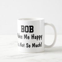 Bob Makes Me Happy