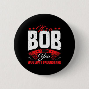 Bob Name Personalised Birthday Fun Christmas  6 Cm Round Badge