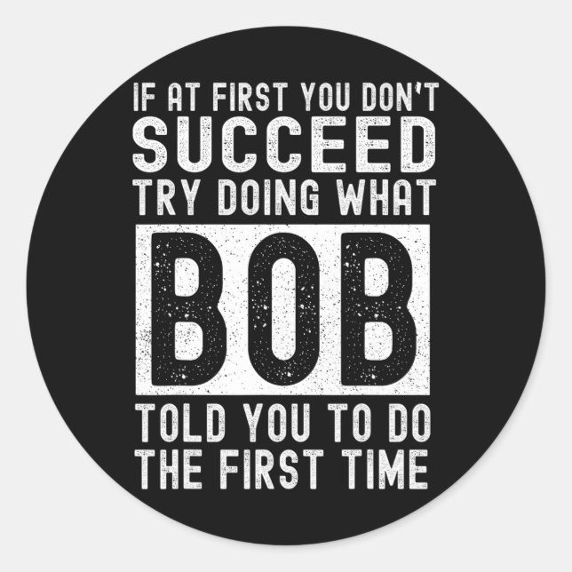 BOB Name Personalised Birthday Fun Christmas Joke  Classic Round Sticker (Front)