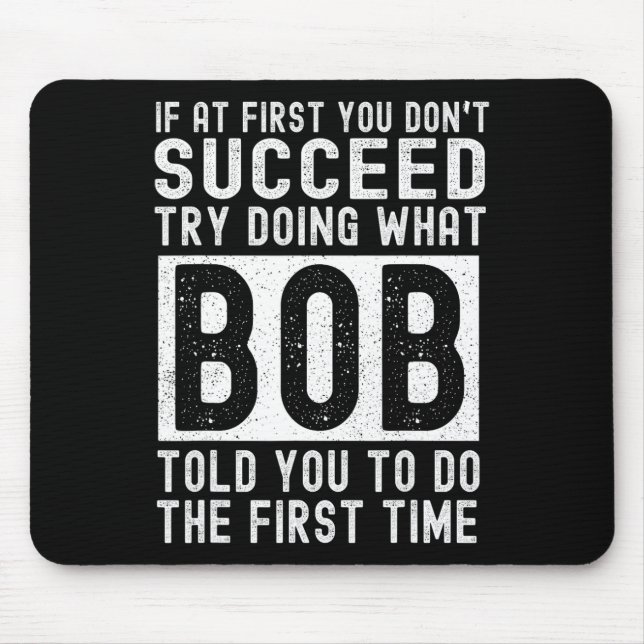 Bob Name Personalised Birthday Fun Christmas Joke  Mouse Pad (Front)