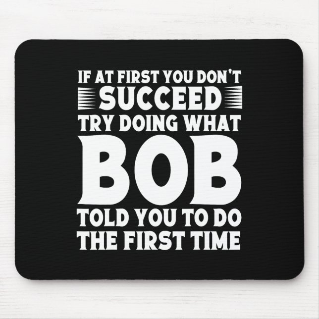 Bob Name Personalised Birthday Fun Christmas Joke  Mouse Pad (Front)