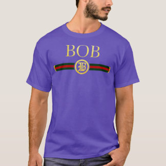 Bob Name Personalised Royal Luxury Gift Men Women  T-Shirt