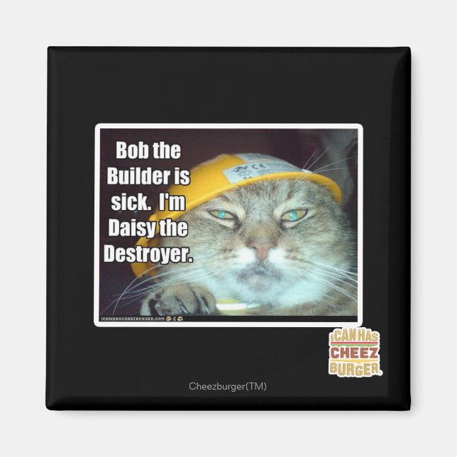 Bob the Builder is sick Magnet (Front)