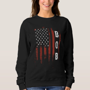 Bob Vintage American Flag  Father Day 4th Of July Sweatshirt