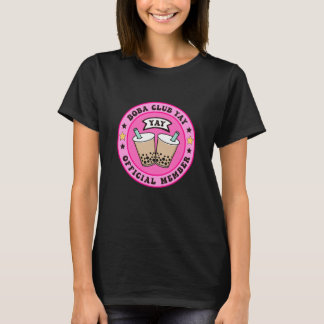 Boba Club Yay Official Member Bubble Milk Tea Desi T-Shirt