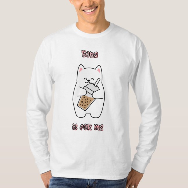 Boba Is For Me T-Shirt (Front)