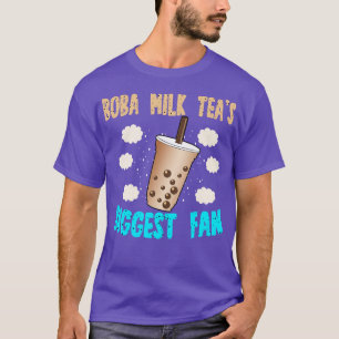 Boba Milk Teas Biggest Fan T-Shirt