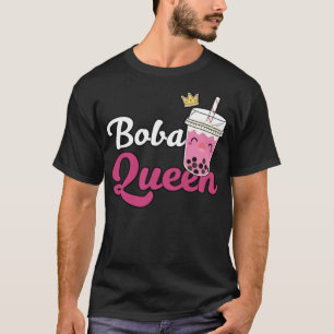 Boba Queen Funny Boba Tea Bubble Tea tina martin a T-Shirt