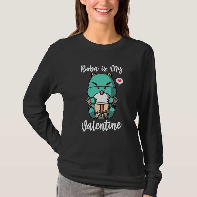 Boba Tea is My Valentine Dragon Anti Valentines Da T-Shirt (Front)