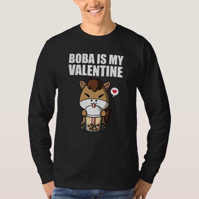 Boba Tea is My Valentine Horse Anti Valentines Day T-Shirt (Front)