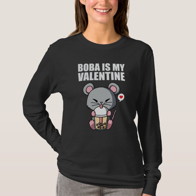 Boba Tea is My Valentine Rat Anti Valentines Day T-Shirt (Front)