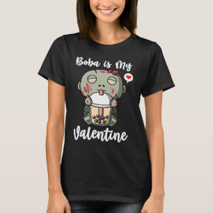 Boba Tea is My Valentine Zombie Anti Valentines Da T-Shirt