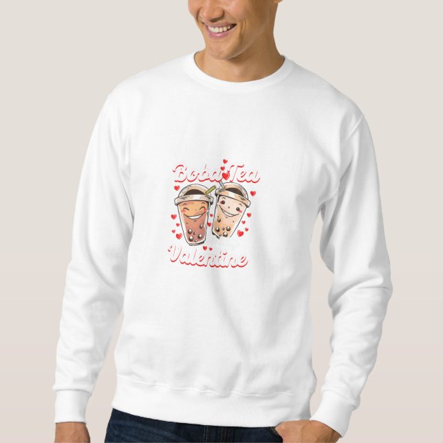Boba Tea Is My Valentines Day Sweatshirt (Front)