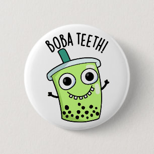 Boba Teeth Funny Boba Tea Pun 6 Cm Round Badge
