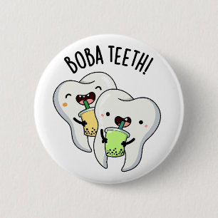 Boba Teeth Funny Boba Tea Pun 6 Cm Round Badge