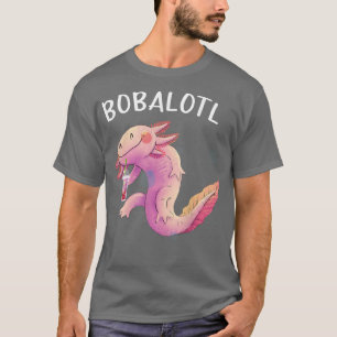 Bobalotl Aolotl Cute aolotl Lotl Funny Boba Tea L T-Shirt