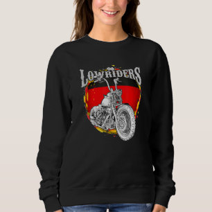 Bobber Low Rider Clothes Chicano Cholo Vicla Lowri Sweatshirt