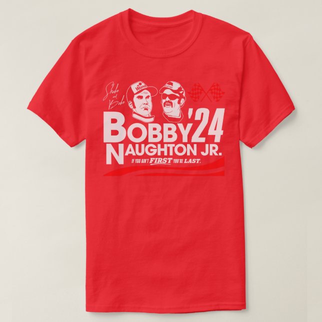 Bobby and Naughton Jr for 2024 T-Shirt (Design Front)