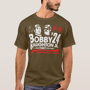 Bobby and Naughton Jr for 2024 T-Shirt