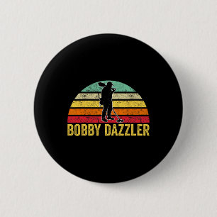 Bobby Dazzler Hunter Funny Hunting Lovers  6 Cm Round Badge