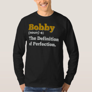 Bobby Gift Name Personalised Birthday Name Definit T-Shirt