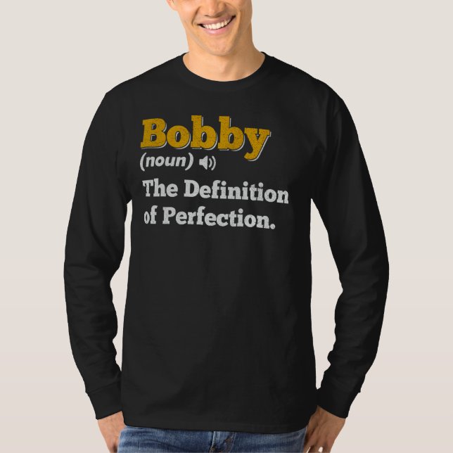 Bobby Gift Name Personalised Birthday Name Definit T-Shirt (Front)