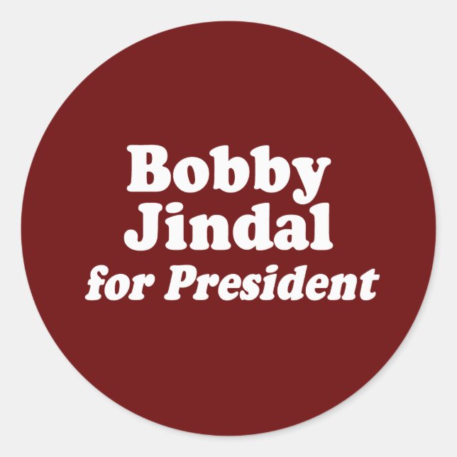BOBBY JINDAL FOR PRESIDENT 2 CLASSIC ROUND STICKER (Front)