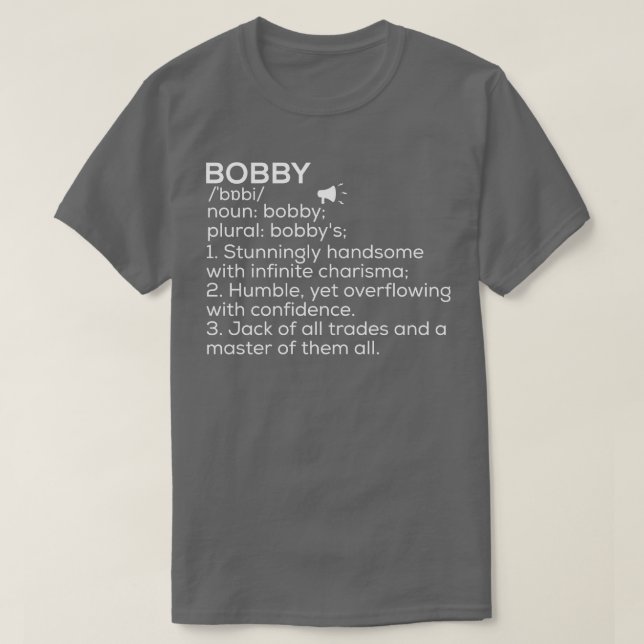 Bobby Name Definition Bobby Meaning Bobby Name Mea T-Shirt (Design Front)