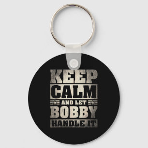 Bobby Name Shirt D Bobby First Name  Key Ring