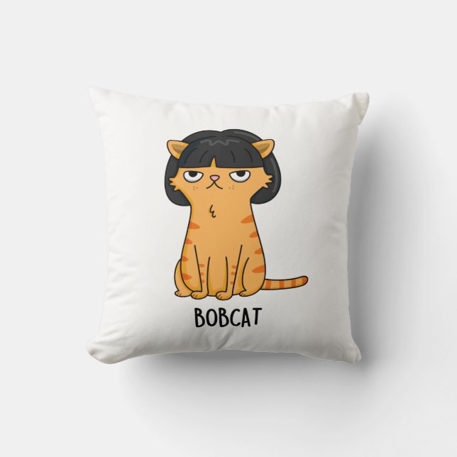 Bobcat Funny Cat Bob Hair Pun  Cushion (Front)