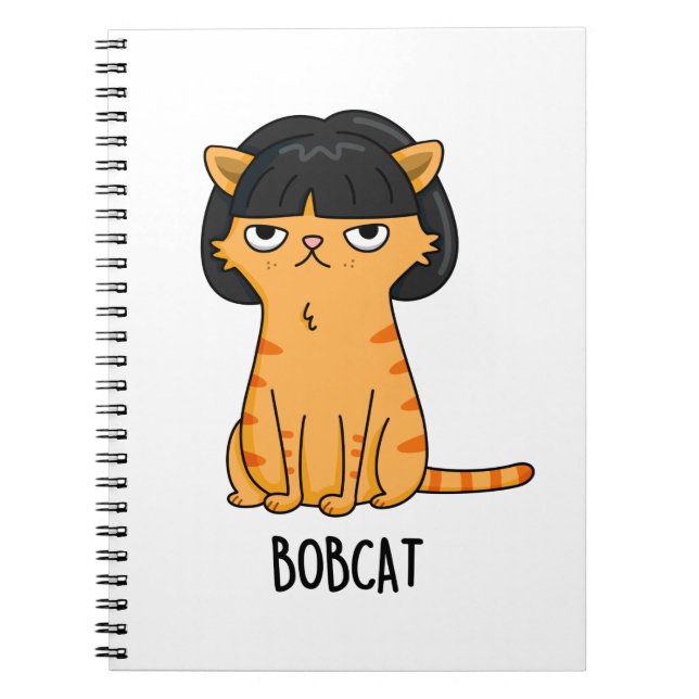 Bobcat Funny Cat Bob Hair Pun  Notebook (Front)