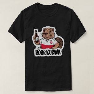 Bóbr Kurwa T-Shirt