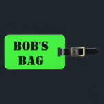 Bob's Bag Luggage Tag<br><div class="desc">Or it could be yours... change the name to make it so.</div>