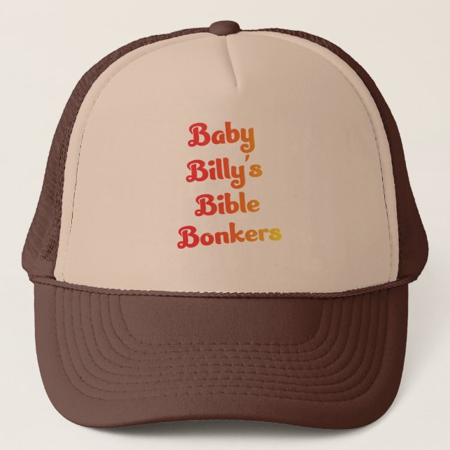 boby billy's bible bonkers trucker hat (Front)