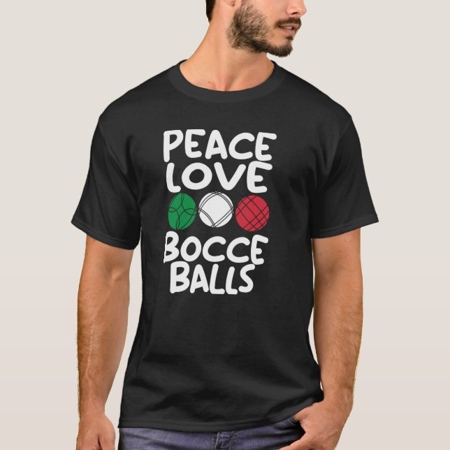 Bocca Ball Player  Bocce Game Italian Bowling Boce T-Shirt (Front)