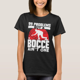 Bocce Ball Bocce Player 27 T-Shirt