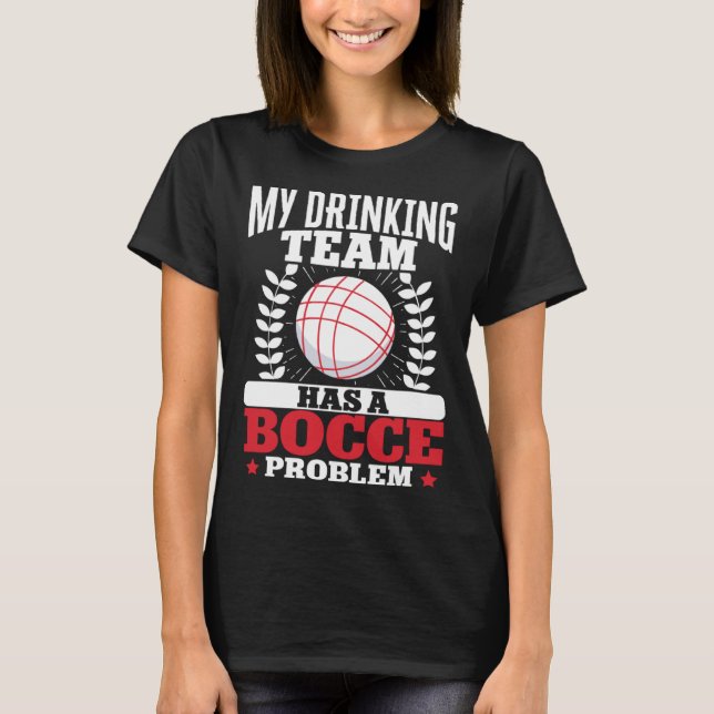 Bocce Ball Bocce Player  4 T-Shirt (Front)