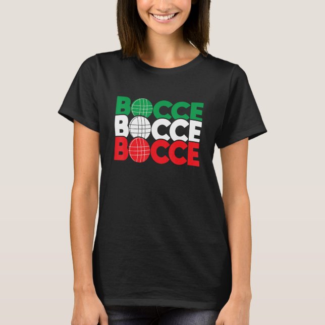 Bocce - Ball Game Enthusiast Lawn Bowling Boule Bo T-Shirt (Front)